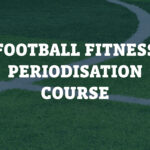 Football Fitness Periodisation Course