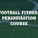 Football Fitness Periodisation Course